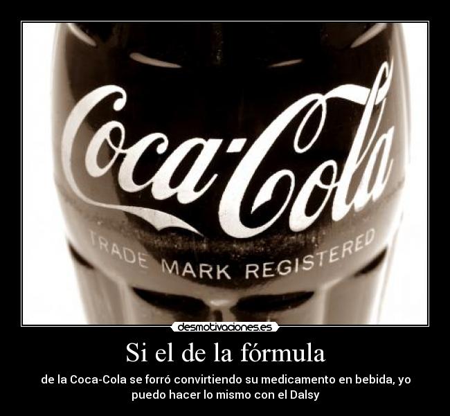 Si el de la fórmula -