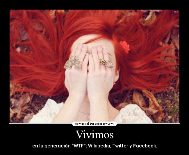 carteles wikipedia twitter facebook wtf generacion vivir desmotivaciones