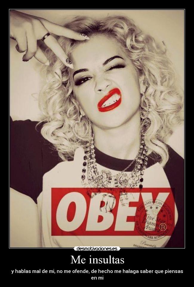 Me insultas -