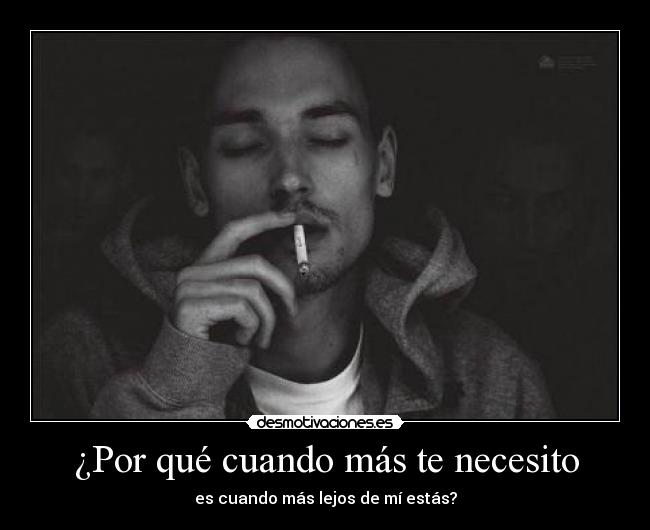 ¿Por qué cuando más te necesito -