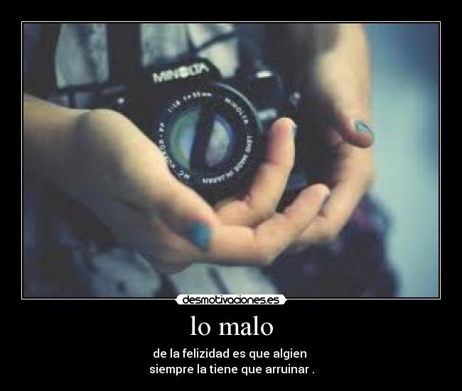 lo malo -