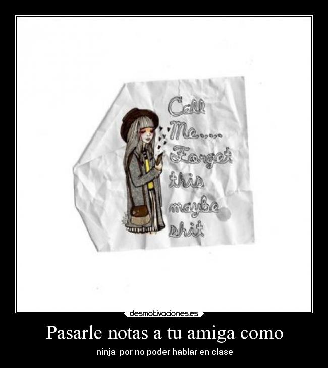Pasarle notas a tu amiga como -