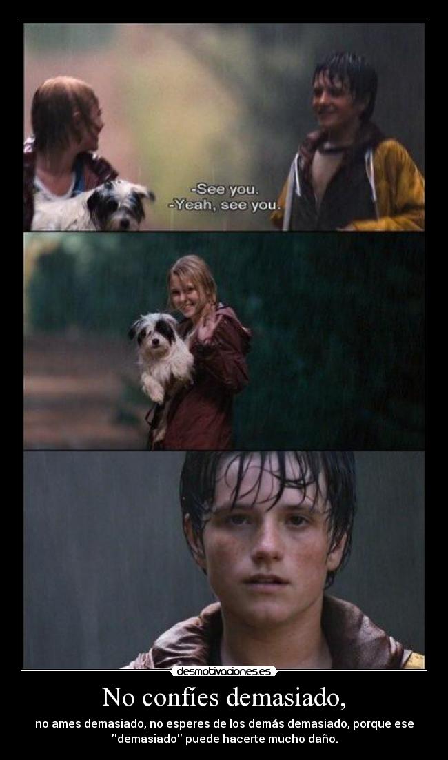 No confíes demasiado, - 