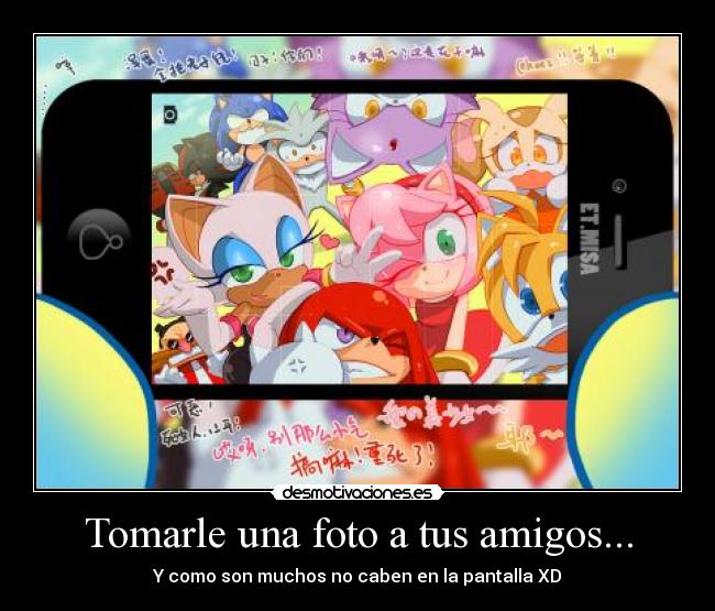 Tomarle una foto a tus amigos... -