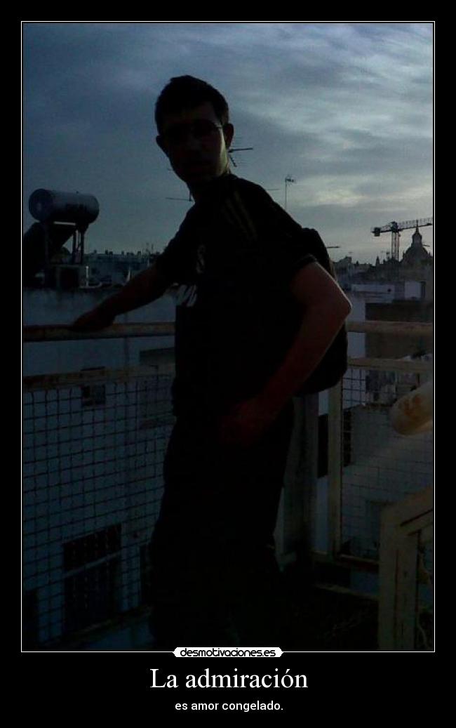 La admiración -