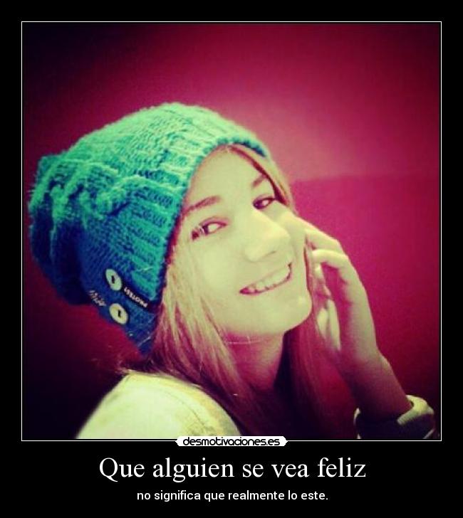 Que alguien se vea feliz -