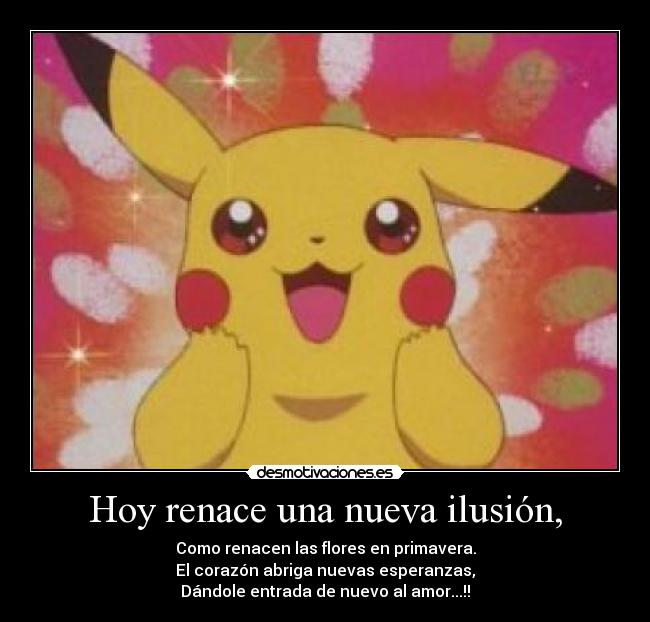 Hoy renace una nueva ilusión, -