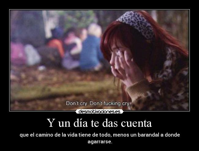 Y un día te das cuenta -