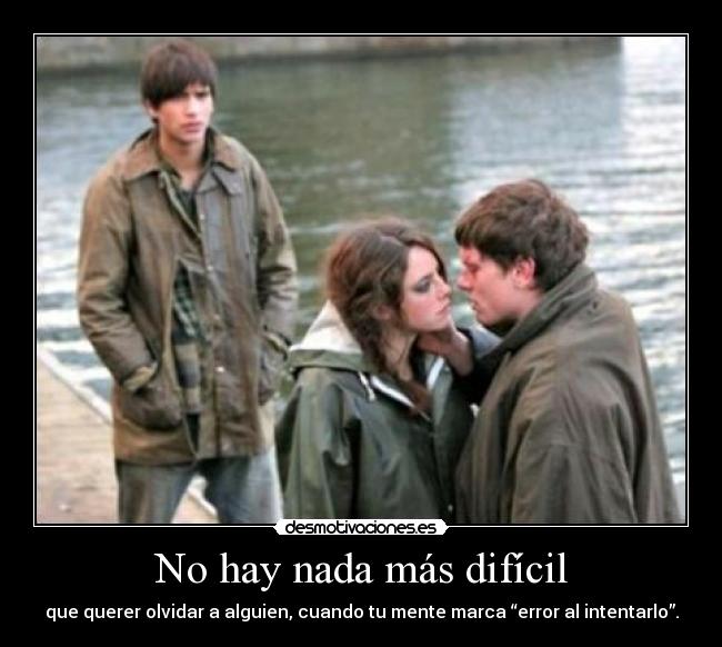 No hay nada más difícil -