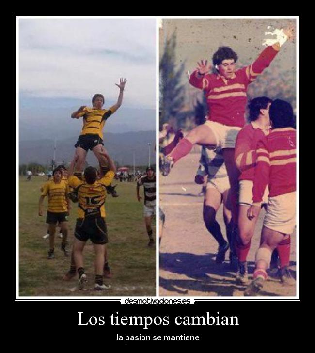 Los tiempos cambian - la pasion se mantiene