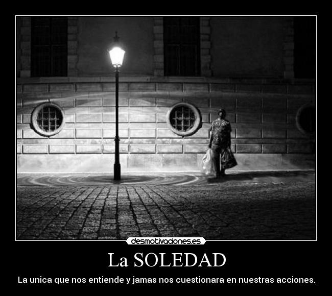 La SOLEDAD -