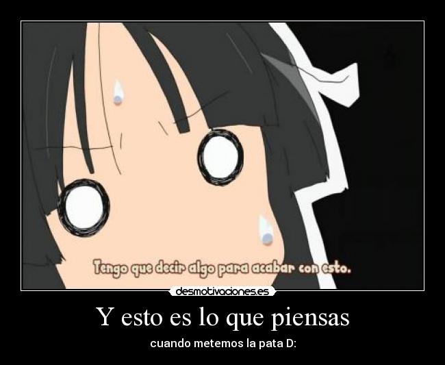 carteles kon mio anime pensamiento gracioso raro chibi manga musica problemas desmotivaciones