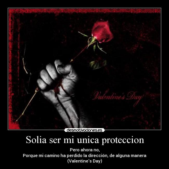 Solia ser mi unica proteccion - 
