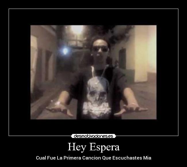 Hey Espera - 