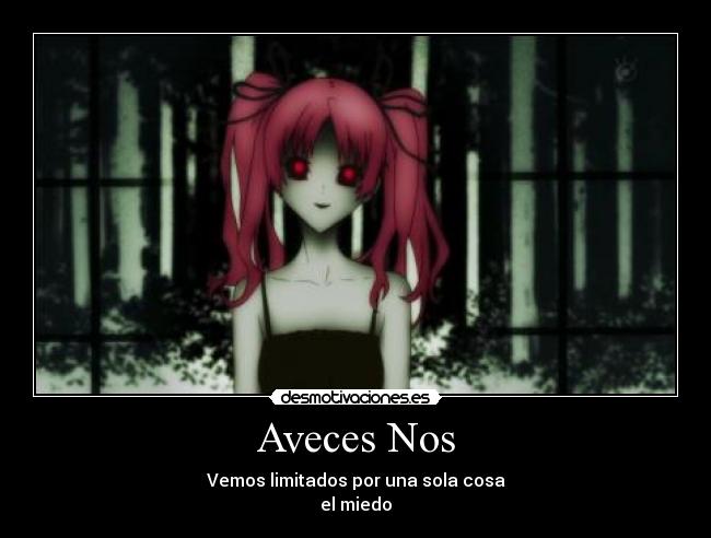 Aveces Nos - Vemos limitados por una sola cosa
el miedo