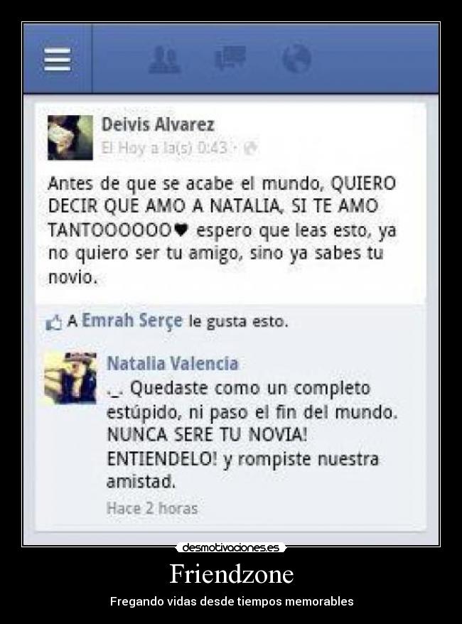 Friendzone - Fregando vidas desde tiempos memorables