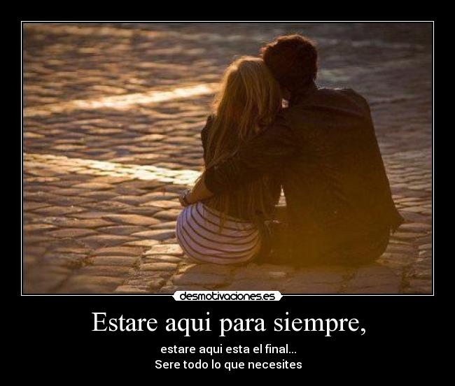 Estare aqui para siempre, -