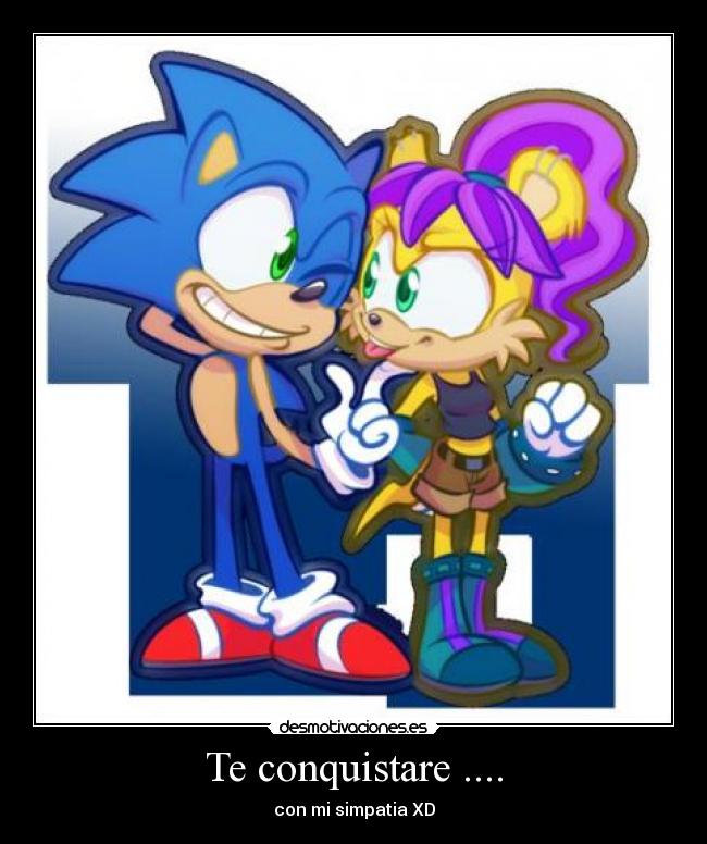 Te conquistare .... - con mi simpatia XD