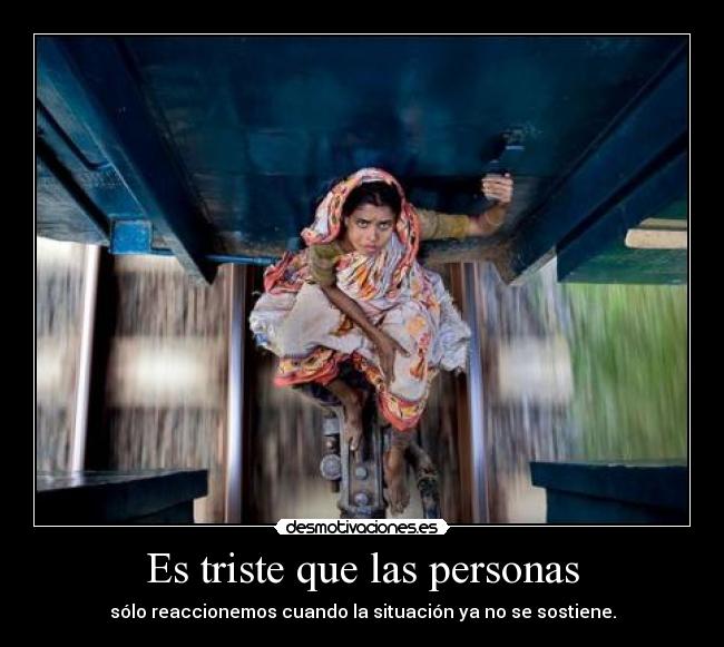 Es triste que las personas -