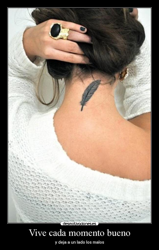 Vive cada momento bueno - y deja a un lado los malos