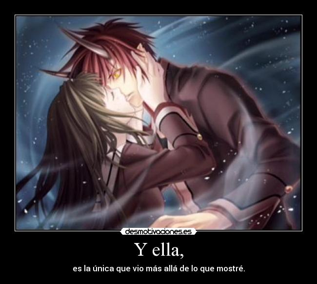 Y ella, -