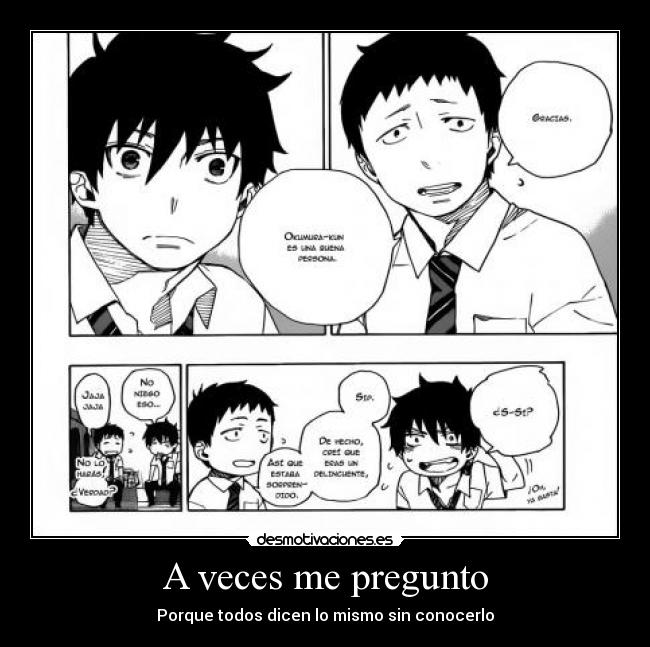 A veces me pregunto - Porque todos dicen lo mismo sin conocerlo