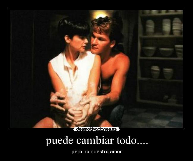 puede cambiar todo.... -