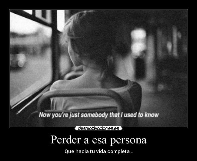 carteles perder esa persona desmotivaciones