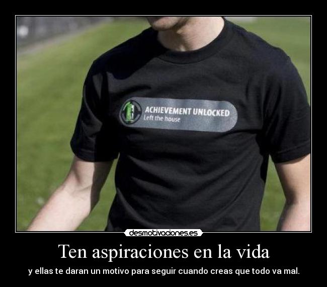 Ten aspiraciones en la vida -