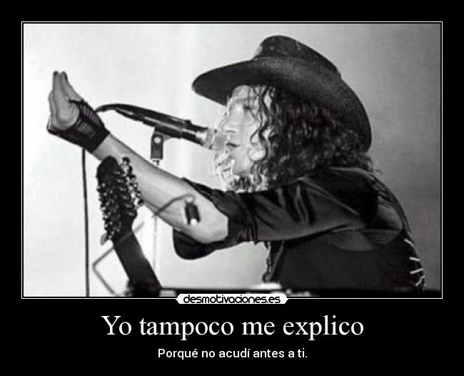 Yo tampoco me explico -