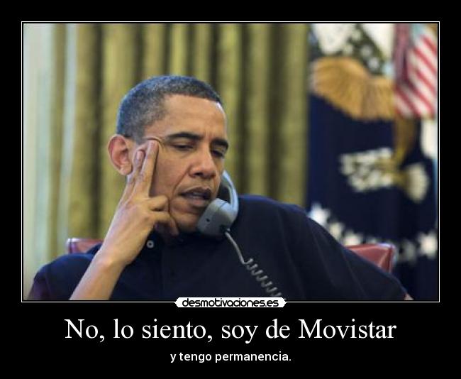 No, lo siento, soy de Movistar - 