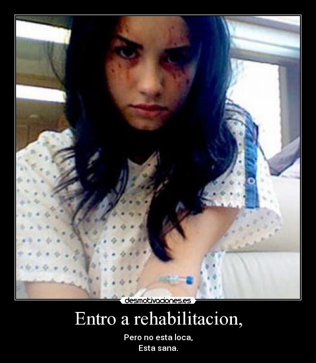Entro a rehabilitacion, -