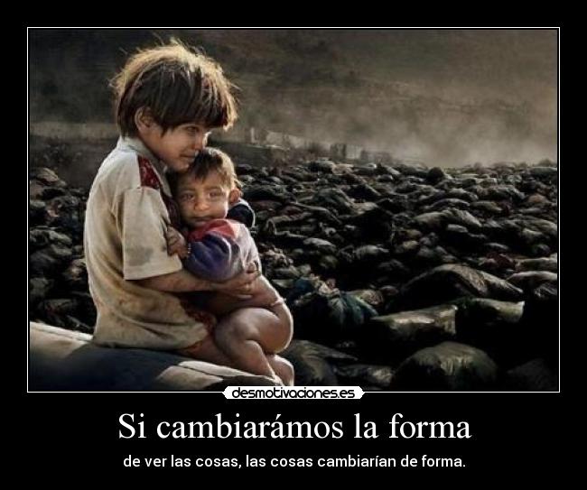 Si cambiarámos la forma - 