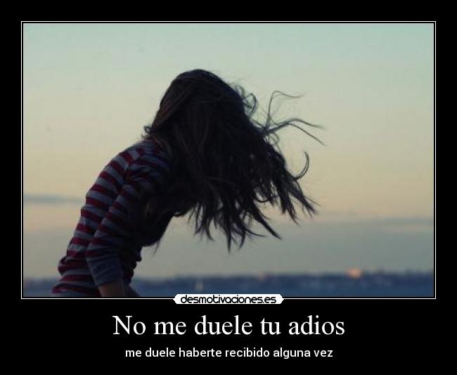 No me duele tu adios -