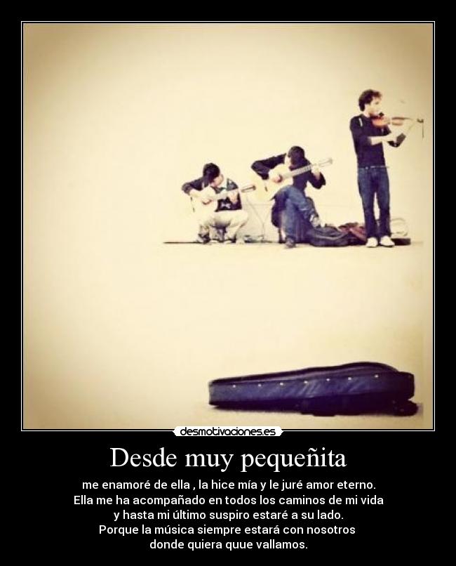 Desde muy pequeñita -