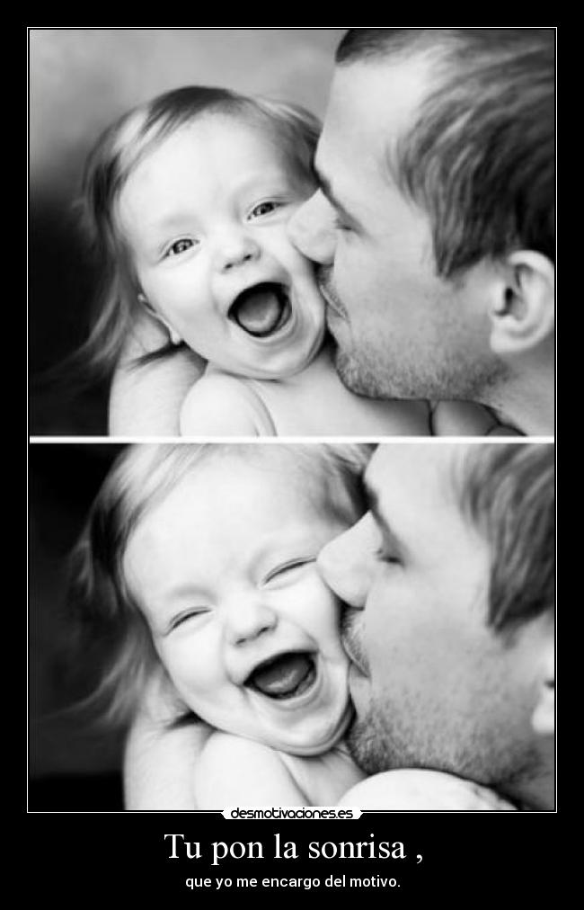 Tu pon la sonrisa , -