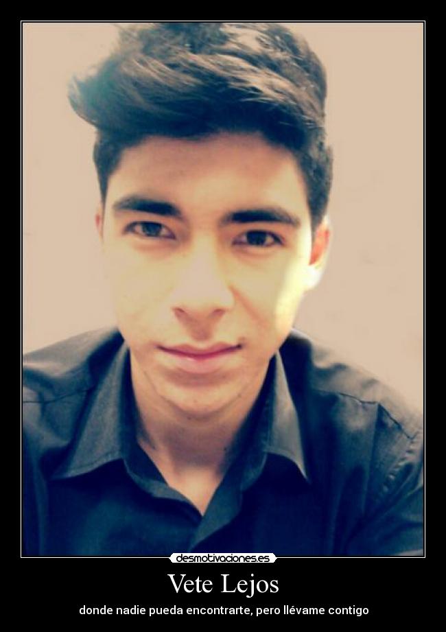 carteles amor lejos vete nadie donde desmotivaciones