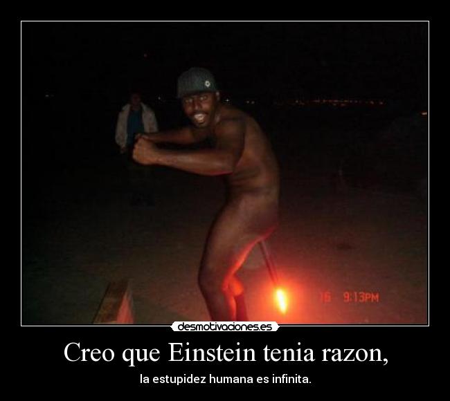 Creo que Einstein tenia razon, - 