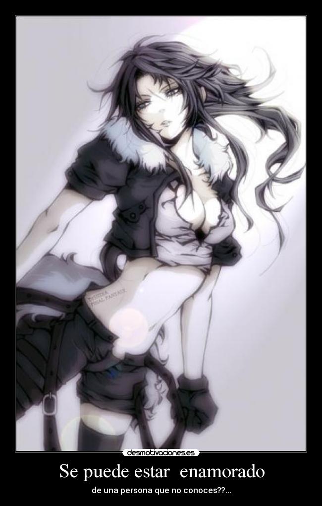 Se puede estar enamorado - de una persona que no conoces??...