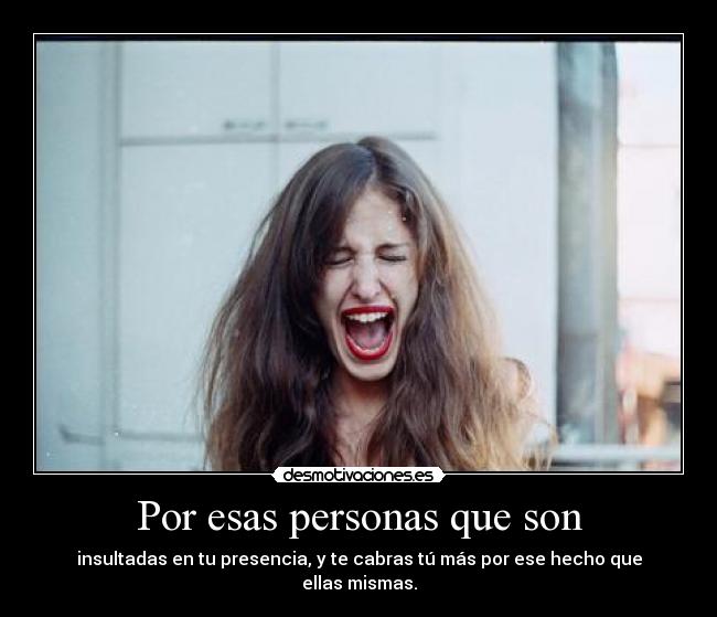 Por esas personas que son -