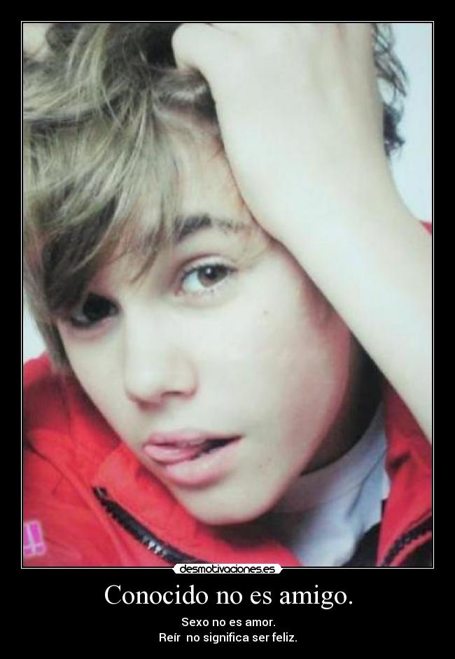 Conocido no es amigo. -