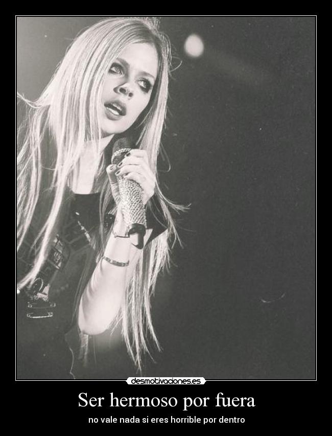 Ser hermoso por fuera - no vale nada si eres horrible por dentro