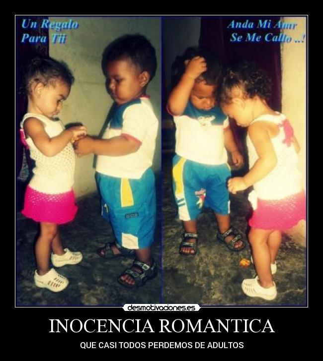 INOCENCIA ROMANTICA - QUE CASI TODOS PERDEMOS DE ADULTOS