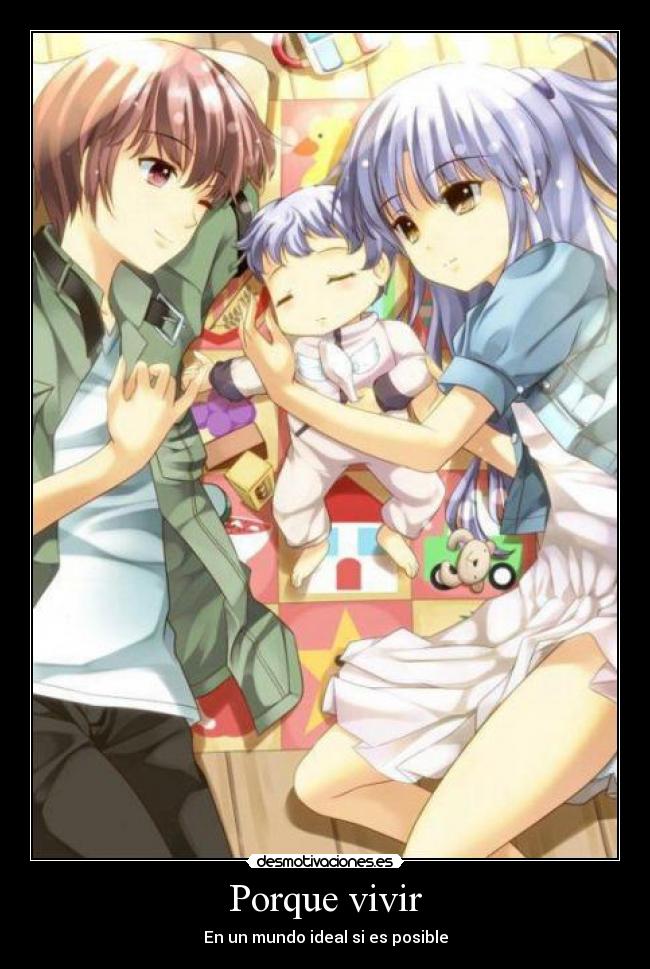 Porque vivir - En un mundo ideal si es posible