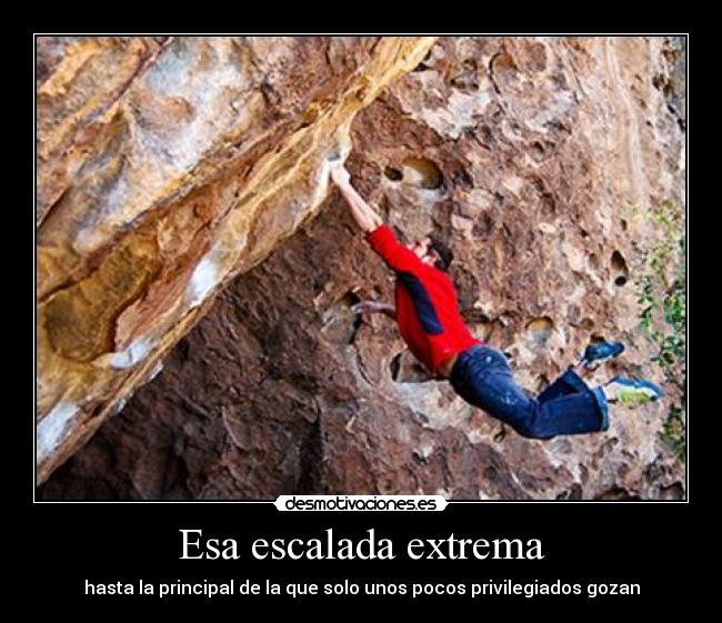 Esa escalada extrema -