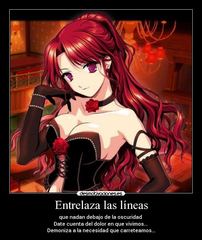 Entrelaza las líneas - que nadan debajo de la oscuridad
Date cuenta del dolor en que vivimos...
Demoniza a la necesidad que carreteamos...