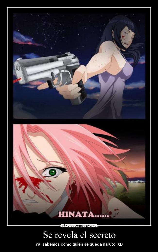 Se revela el secreto - Ya sabemos como quien se queda naruto. XD