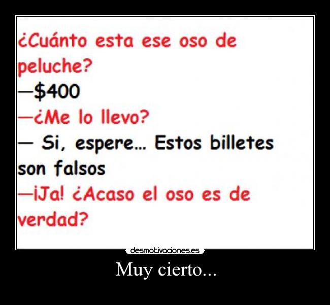 Muy cierto... - 