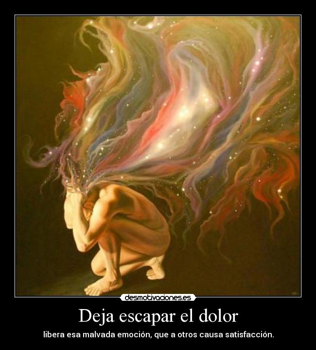 Deja escapar el dolor - 