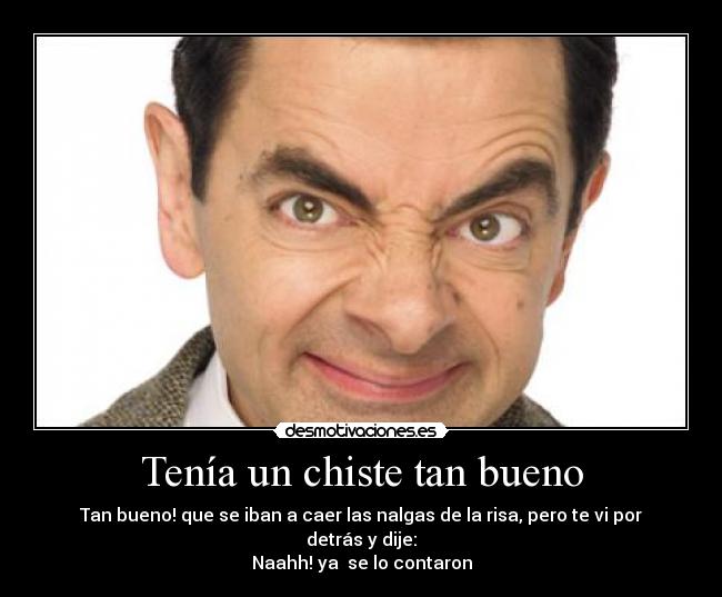 Tenía un chiste tan bueno -